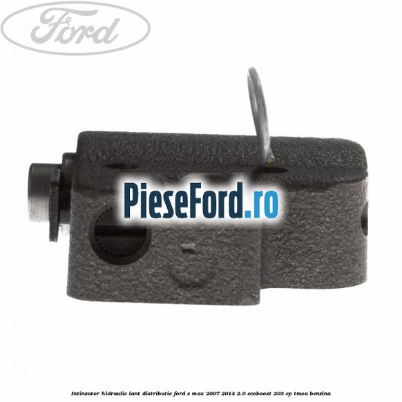 Intinzator hidraulic lant distributie Ford S-Max 2007-2014 2.0 EcoBoost 203 cp Intinzator hidraulic lant distributie Ford S-Max 2007-2014 2.0 EcoBoost 203 cp TNWA benzina