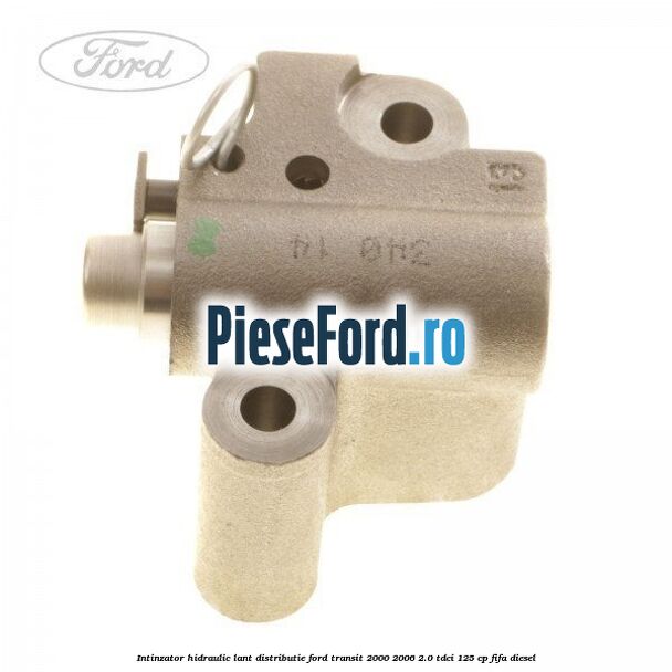 Intinzator hidraulic lant distributie Ford Transit 2000-2006 2.0 TDCi 125 cp