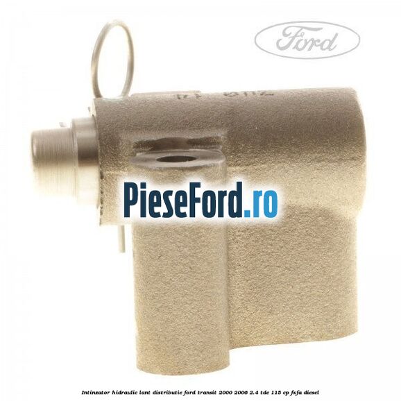 Intinzator hidraulic lant distributie Ford Transit 2000-2006 2.4 TDE 115 cp FXFA diesel