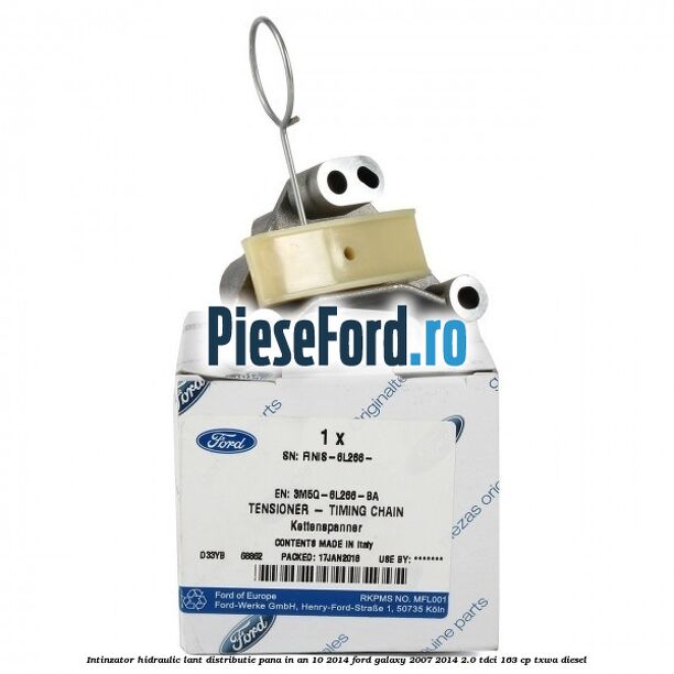 Intinzator hidraulic lant distributie pana in an 10/2014 Ford Galaxy 2007-2014 2.0 TDCi 163 cp TXWA diesel