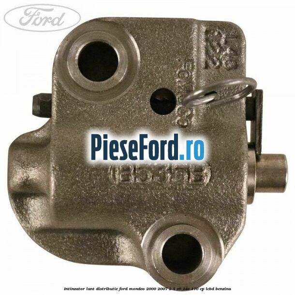Intinzator lant distributie Ford Mondeo 2000-2007 2.5 V6 24V 170 cp Intinzator lant distributie Ford Mondeo 2000-2007 2.5 V6 24V 170 cp LCBD benzina