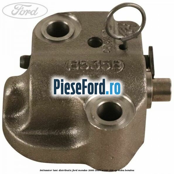 Intinzator lant distributie Ford Mondeo 2000-2007 ST220 226 cp Intinzator lant distributie Ford Mondeo 2000-2007 ST220 226 cp MEBA benzina