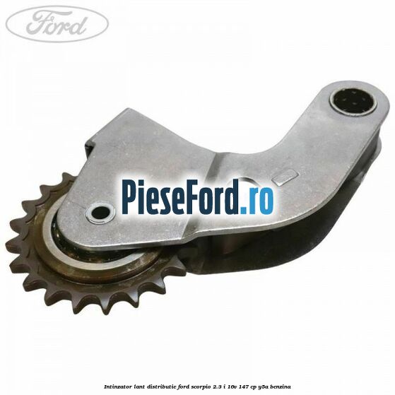 Intinzator lant distributie Ford Scorpio 2.3 i 16V 147 cp Y5A benzina