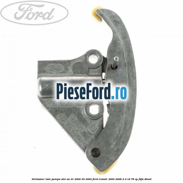 Intinzator lant pompa ulei an 01/2000-03/2003 Ford Transit 2000-2006 2.4 TD 75 cp F4FA diesel