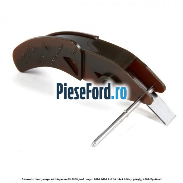 Intinzator lant pompa ulei dupa an 03/2003 Ford Ranger 2016-2020 2.2 TDCi 4x4 160 cp
