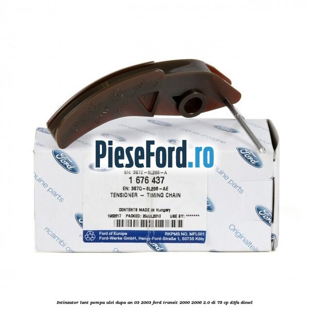 Intinzator lant pompa ulei dupa an 03/2003 Ford Transit 2000-2006 2.0 DI 75 cp Intinzator lant pompa ulei dupa an 03/2003 Ford Transit 2000-2006 2.0 DI 75 cp D3FA diesel