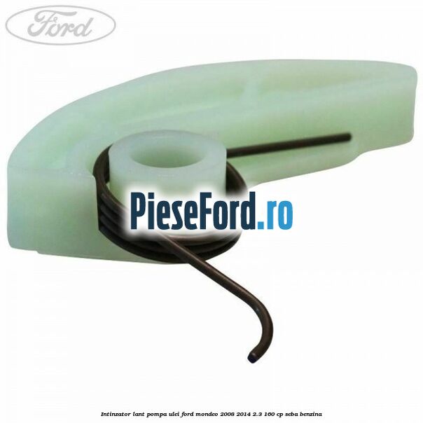 Intinzator lant pompa ulei Ford Mondeo 2008-2014 2.3 160 cp SEBA benzina