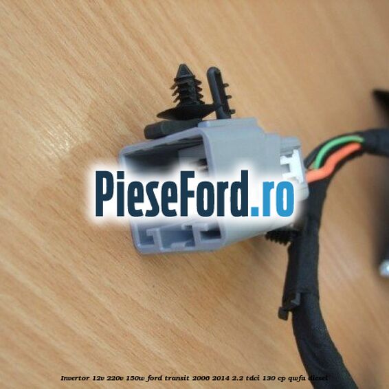 Invertor 12v-220v 150w Ford Transit 2006-2014 2.2 TDCi 130 cp QWFA diesel