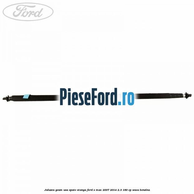 Jaluzea geam usa spate stanga Ford S-Max 2007-2014 2.3 160 cp Jaluzea geam usa spate stanga Ford S-Max 2007-2014 2.3 160 cp SEWA benzina