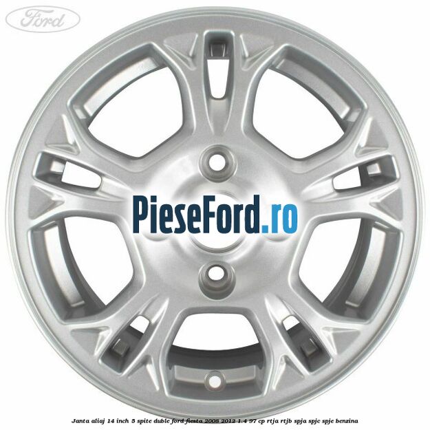 Janta aliaj 14 inch, 5 spite duble Ford Fiesta 2008-2012 1.4 97 cp RTJA, RTJB, SPJA, SPJC, SPJE benzina