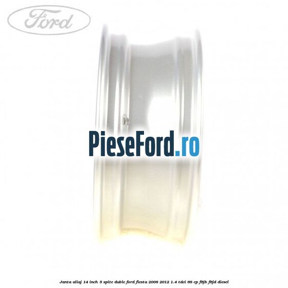 Janta aliaj 14 inch, 5 spite duble Ford Fiesta 2008-2012 1.4 TDCi 68 cp F6JB, F6JD diesel