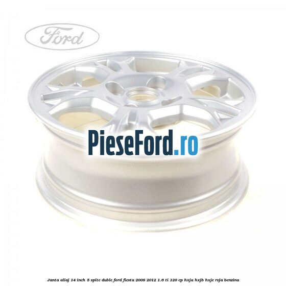 Janta aliaj 14 inch, 5 spite duble Ford Fiesta 2008-2012 1.6 Ti 120 cp HXJA, HXJB, HXJE, RVJA benzina