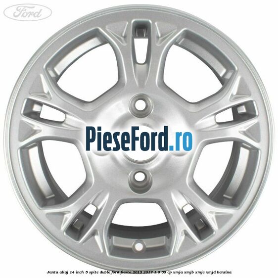Janta aliaj 14 inch, 5 spite duble Ford Fiesta 2013-2017 1.0 65 cp XMJA, XMJB, XMJC, XMJD benzina