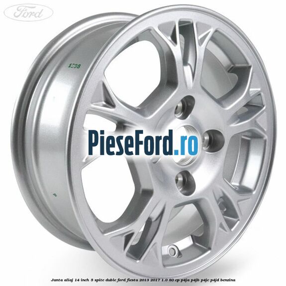 Janta aliaj 14 inch 5 spite duble Ford Fiesta 2013-2017 1.0 80 cp P4JA, P4JB, P4JC, P4JD benzina