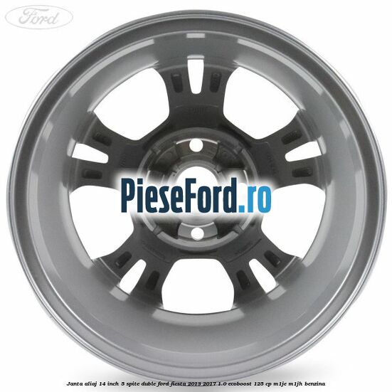 Janta aliaj 14 inch 5 spite duble Ford Fiesta 2013-2017 1.0 EcoBoost 125 cp M1JE, M1JH benzina