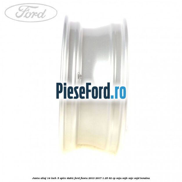 Janta aliaj 14 inch, 5 spite duble Ford Fiesta 2013-2017 1.25 82 cp SNJA, SNJB, SNJC, SNJD benzina