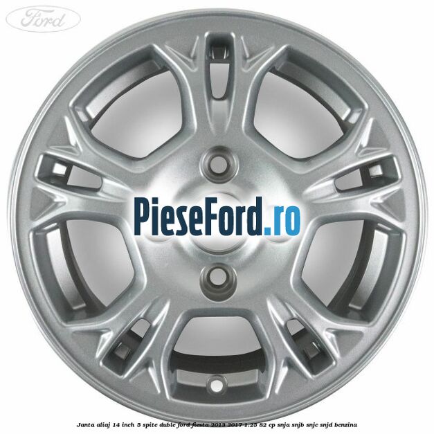 Janta aliaj 14 inch 5 spite duble Ford Fiesta 2013-2017 1.25 82 cp SNJA, SNJB, SNJC, SNJD benzina