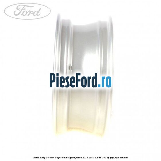 Janta aliaj 14 inch, 5 spite duble Ford Fiesta 2013-2017 1.6 ST 182 cp JTJA, JTJB benzina