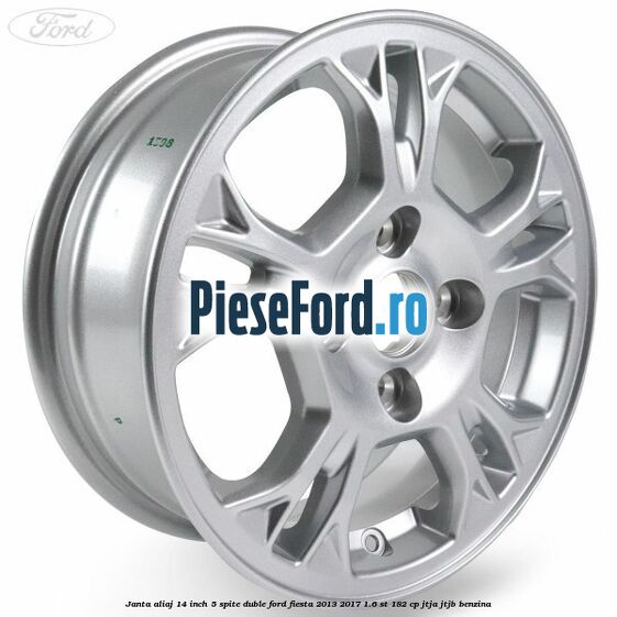 Janta aliaj 14 inch 5 spite duble Ford Fiesta 2013-2017 1.6 ST 182 cp JTJA, JTJB benzina