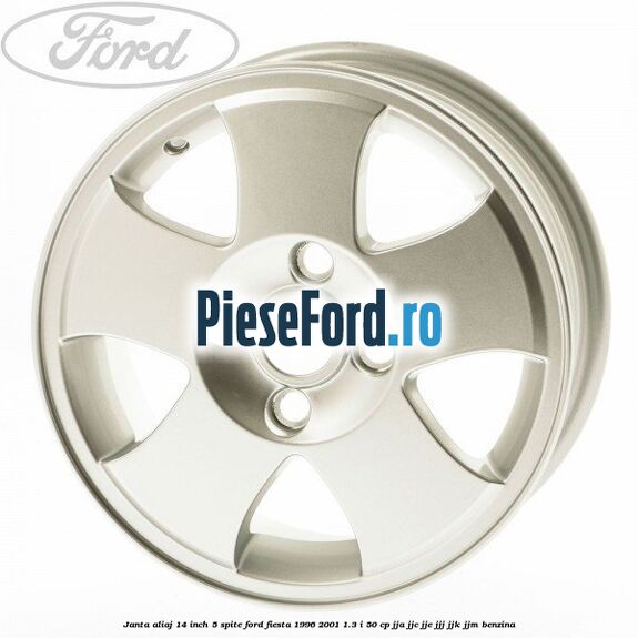 Janta aliaj 14 inch, 5 spite Ford Fiesta 1996-2001 1.3 i 50 cp JJA, JJC, JJE, JJJ, JJK, JJM benzina