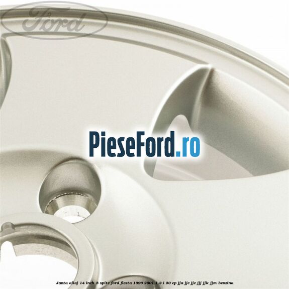 Janta aliaj 14 inch, 5 spite Ford Fiesta 1996-2001 1.3 i 50 cp JJA, JJC, JJE, JJJ, JJK, JJM benzina