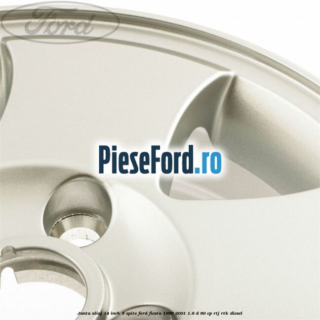 Janta aliaj 14 inch, 5 spite Ford Fiesta 1996-2001 1.8 D 60 cp RTJ, RTK diesel