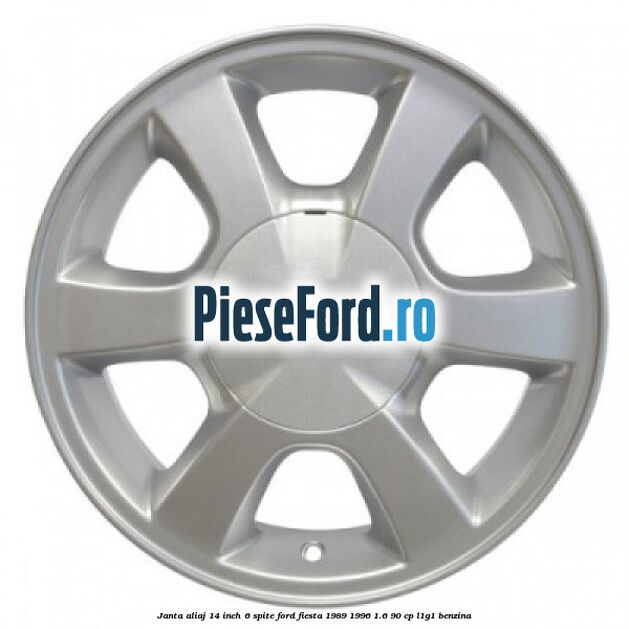 Janta aliaj 14 inch, 6 spite Ford Fiesta 1989-1996 1.6 90 cp L1G1 benzina