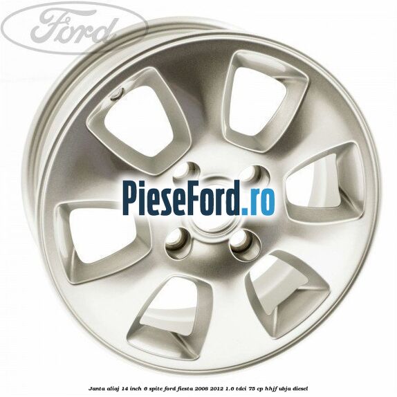 Janta aliaj 14 inch, 6 spite Ford Fiesta 2008-2012 1.6 TDCi 75 cp HHJF, UBJA diesel
