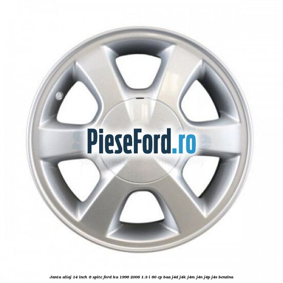 Janta aliaj 14 inch, 6 spite Ford Ka 1996-2008 1.3 i 60 cp BAA, J4D, J4K, J4M, J4N, J4P, J4S benzina