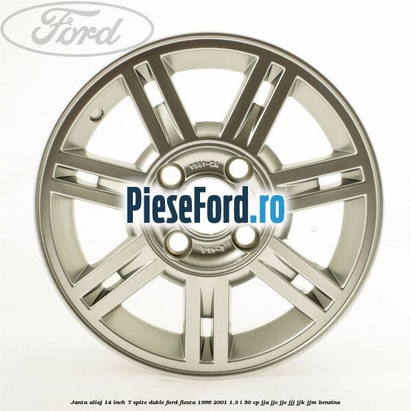 Janta aliaj 14 inch, 7 spite duble Ford Fiesta 1996-2001 1.3 i 50 cp JJA, JJC, JJE, JJJ, JJK, JJM benzina