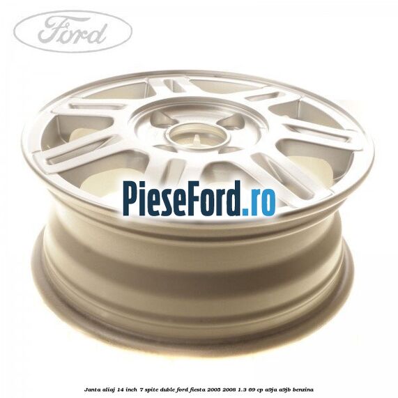 Janta aliaj 14 inch, 7 spite duble Ford Fiesta 2005-2008 1.3 69 cp A9JA, A9JB benzina