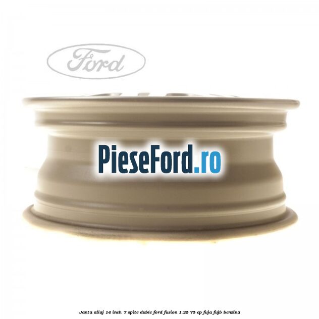 Janta aliaj 14 inch, 7 spite duble Ford Fusion 1.25 75 cp FUJA, FUJB benzina