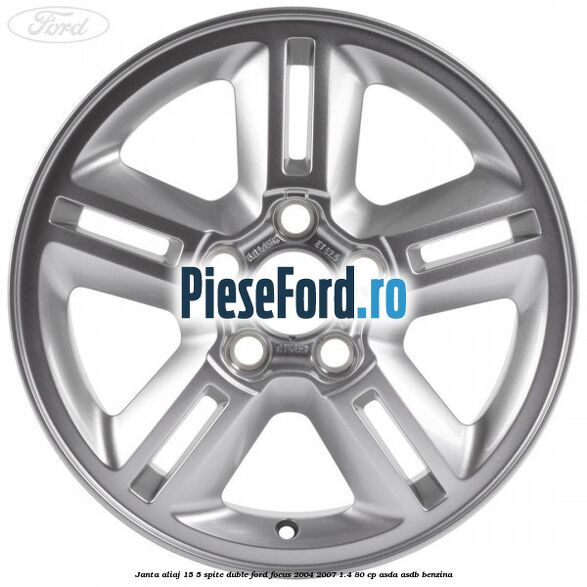 Janta aliaj 15, 5 spite duble Ford Focus 2004-2007 1.4 80 cp ASDA, ASDB benzina