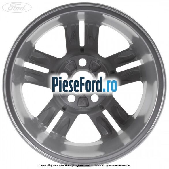 Janta aliaj 15, 5 spite duble Ford Focus 2004-2007 1.4 80 cp ASDA, ASDB benzina