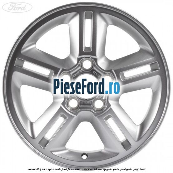 Janta aliaj 15, 5 spite duble Ford Focus 2004-2007 1.6 TDCi 109 cp G8DA, G8DB, G8DD, G8DE, G8DF diesel
