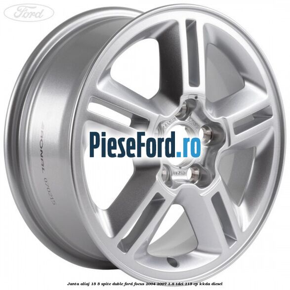 Janta aliaj 15, 5 spite duble Ford Focus 2004-2007 1.8 TDCi 115 cp Janta aliaj 15, 5 spite duble Ford Focus 2004-2007 1.8 TDCi 115 cp KKDA diesel