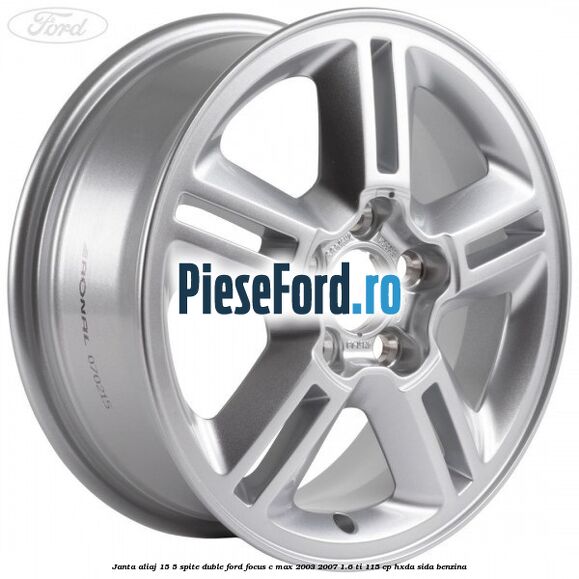 Janta aliaj 15, 5 spite duble Ford Focus C-Max 2003-2007 1.6 Ti 115 cp HXDA, SIDA benzina