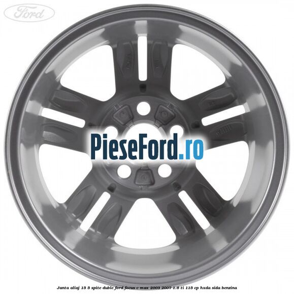 Janta aliaj 15, 5 spite duble Ford Focus C-Max 2003-2007 1.6 Ti 115 cp Janta aliaj 15, 5 spite duble Ford Focus C-Max 2003-2007 1.6 Ti 115 cp HXDA, SIDA benzina