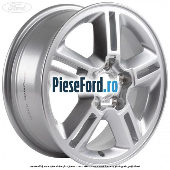 Janta aliaj 15, 5 spite duble Ford Focus C-Max 2003-2007 2.0 TDCi 133 cp G6DC, G6DE, G6DF diesel