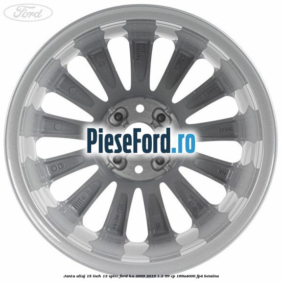 Janta aliaj 15 inch, 13 spite Ford Ka 2009-2016 1.2 69 cp 169A4000, FP4 benzina