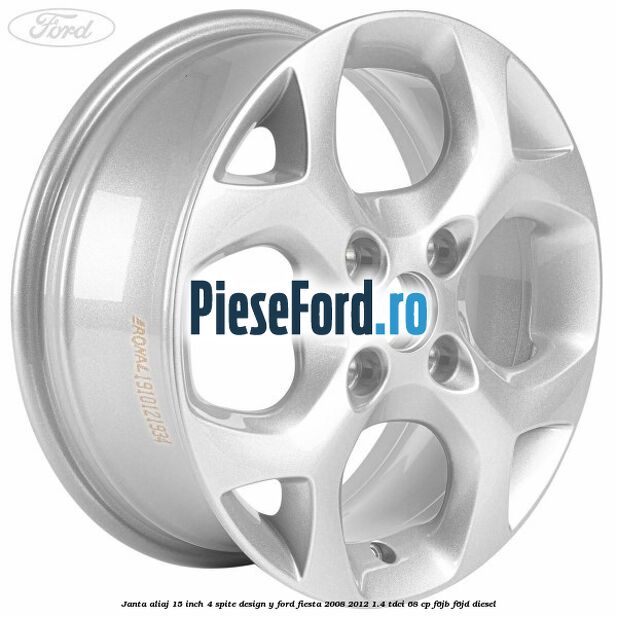 Janta aliaj 15 inch, 4 spite design Y Ford Fiesta 2008-2012 1.4 TDCi 68 cp F6JB, F6JD diesel