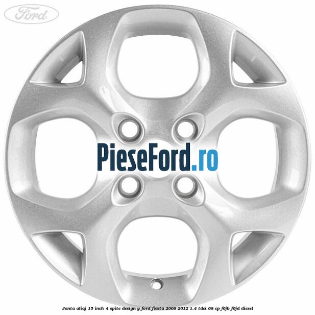 Janta aliaj 15 inch, 4 spite design Y Ford Fiesta 2008-2012 1.4 TDCi 68 cp F6JB, F6JD diesel