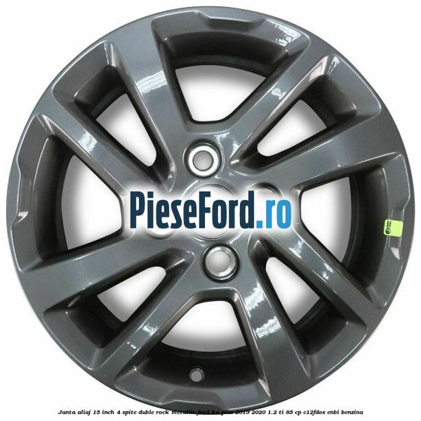 Janta aliaj 15 inch, 4 spite duble rock metallic Ford Ka plus 2019-2020 1.2 Ti 85 cp C12FDOS, ENBI benzina