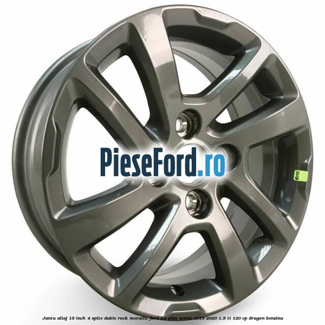 Janta aliaj 15 inch, 4 spite duble rock metallic Ford Ka plus Active 2019-2020 1.5 Ti 120 cp dragon benzina