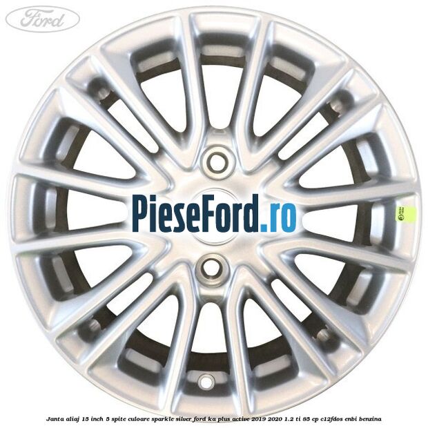 Janta aliaj 15 inch, 5 spite culoare sparkle silver Ford Ka plus Active 2019-2020 1.2 Ti 85 cp C12FDOS, ENBI benzina
