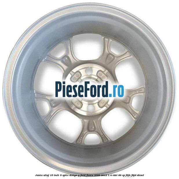 Janta aliaj 15 inch, 5 spite design Y Ford Fiesta 2008-2012 1.4 TDCi 68 cp F6JB, F6JD diesel