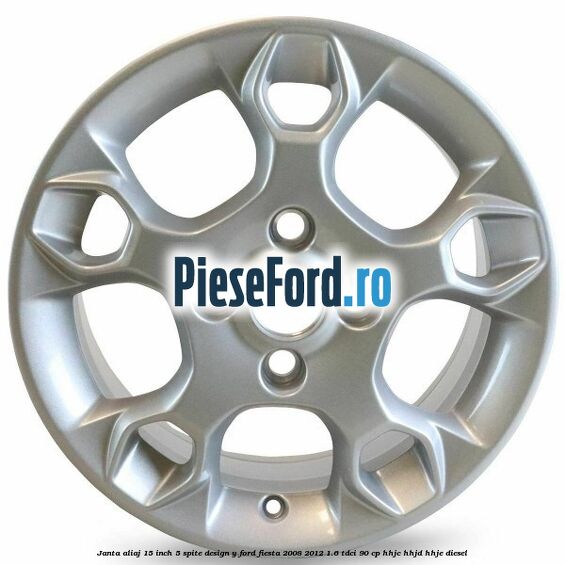 Janta aliaj 15 inch, 5 spite design Y Ford Fiesta 2008-2012 1.6 TDCi 90 cp Janta aliaj 15 inch, 5 spite design Y Ford Fiesta 2008-2012 1.6 TDCi 90 cp HHJC, HHJD, HHJE diesel