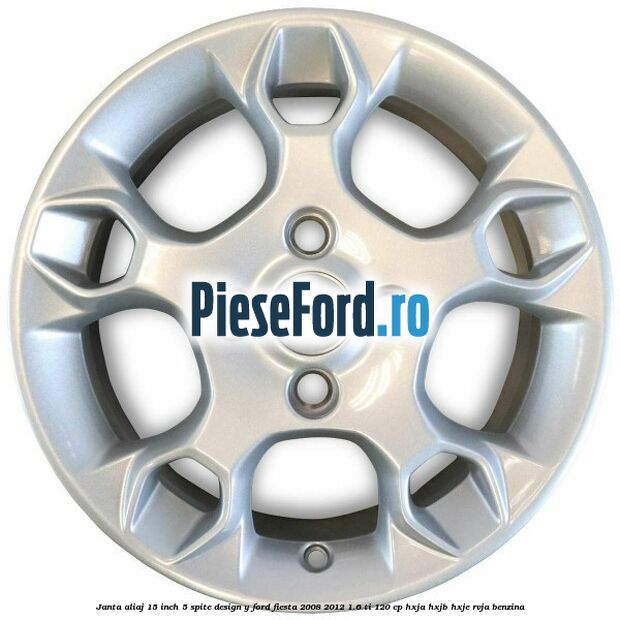 Janta aliaj 15 inch, 5 spite design Y Ford Fiesta 2008-2012 1.6 Ti 120 cp HXJA, HXJB, HXJE, RVJA benzina