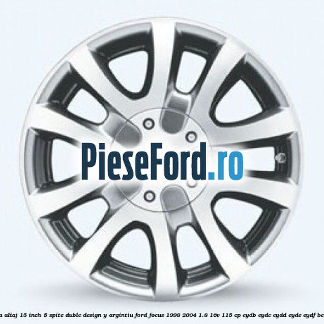 Janta aliaj 15 inch, 5 spite duble, design Y argintiu Ford Focus 1998-2004 1.8 16V 115 cp EYDB, EYDC, EYDD, EYDE, EYDF benzina
