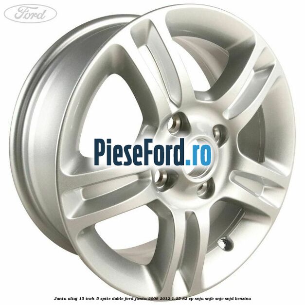 Janta aliaj 15 inch, 5 spite duble Ford Fiesta 2008-2012 1.25 82 cp SNJA, SNJB, SNJC, SNJD benzina